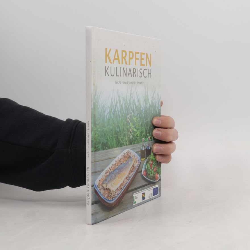 Various authors Karpfen kulinarisch. Leicht. Traditionell. Kreativ