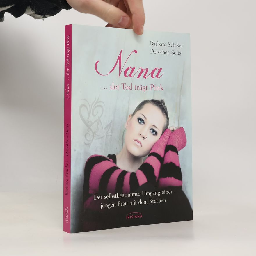 Dorothea Seitz Nana ...der Tod trägt Pink