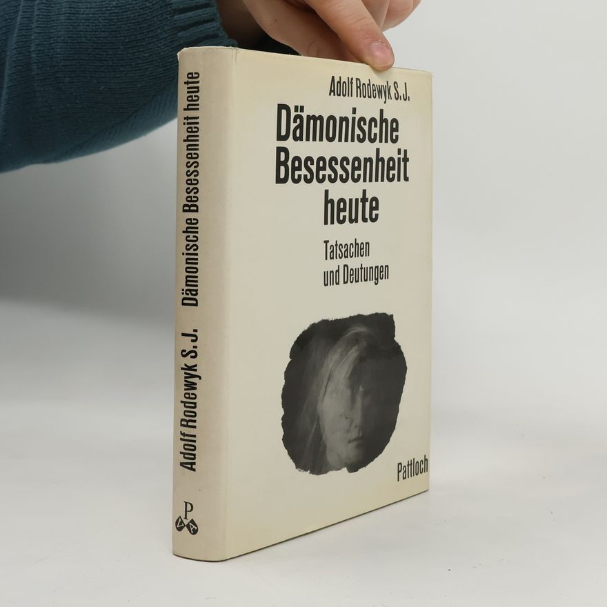 Adolf Rodewyk Dämonische Besessenheit heute