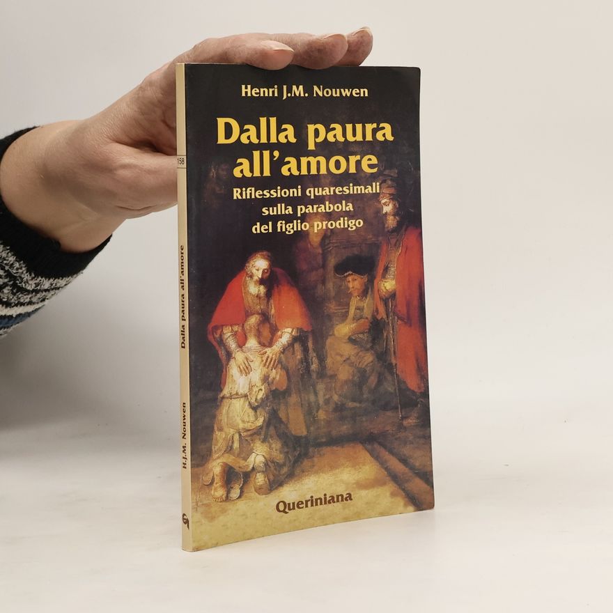 Henri J. M. Nouwen Dalla paura all'amore