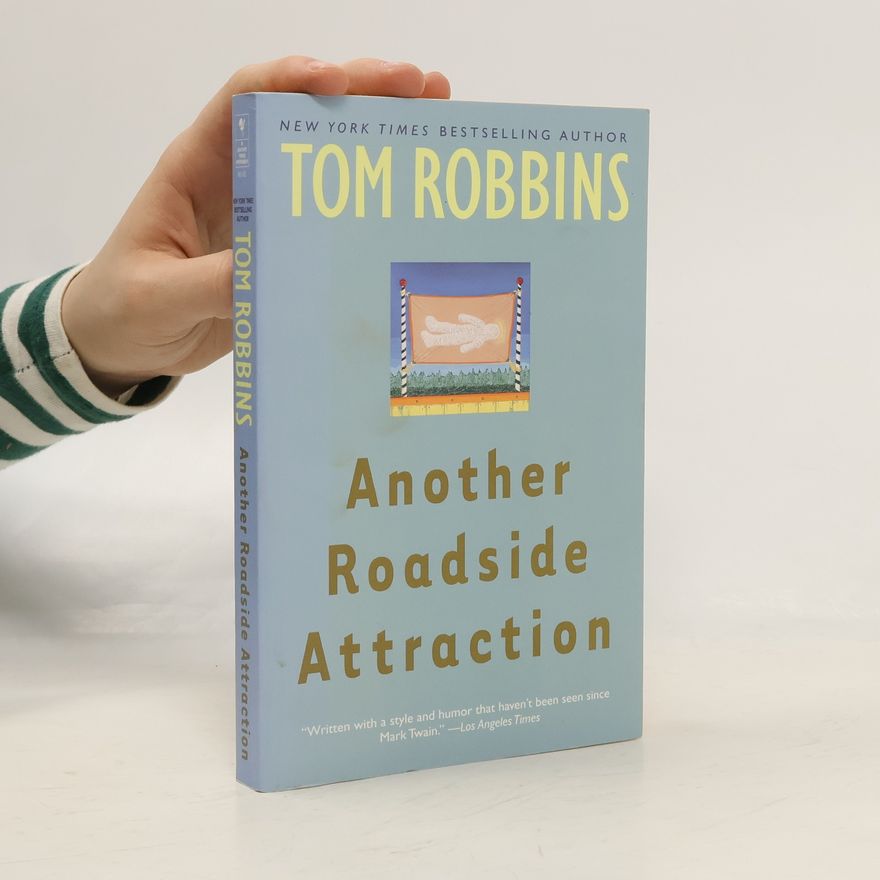 Tom Robbins Another Roadside Attraction