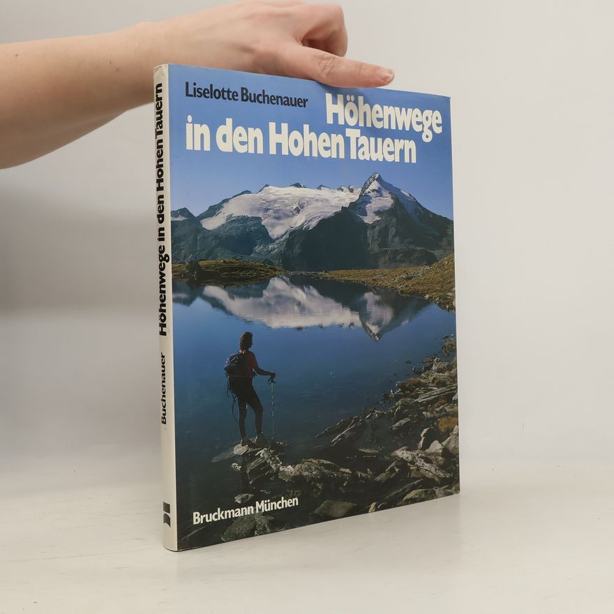 Liselotte Buchenauer Höhenwege in den Hohen Tauern