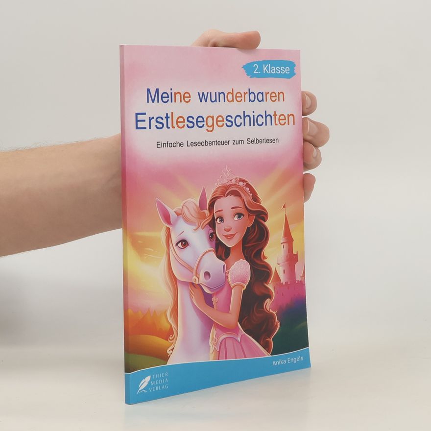 Anika Engels Silbenbuch 2. Klasse - Meine wunderbaren Erstlesegeschichten