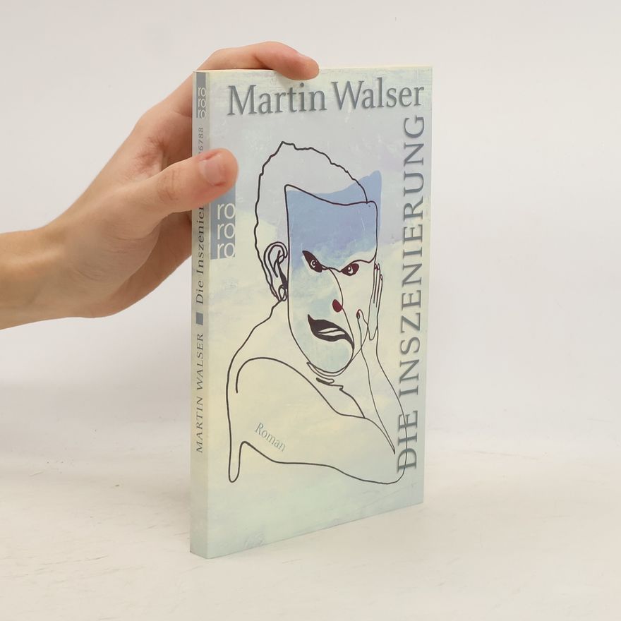 Martin Walser Die Inszenierung