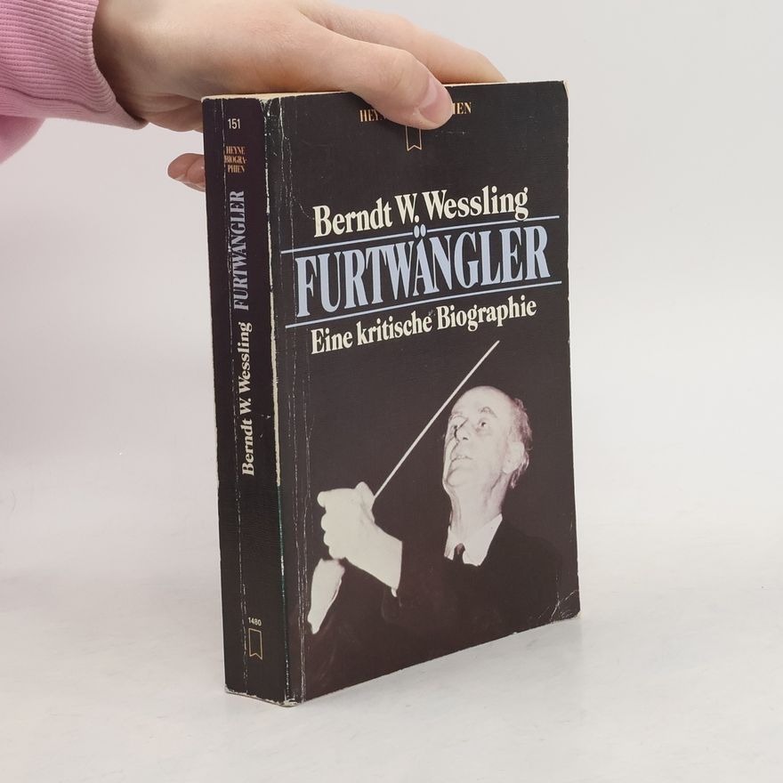 Berndt W. Wessling Furtwängler