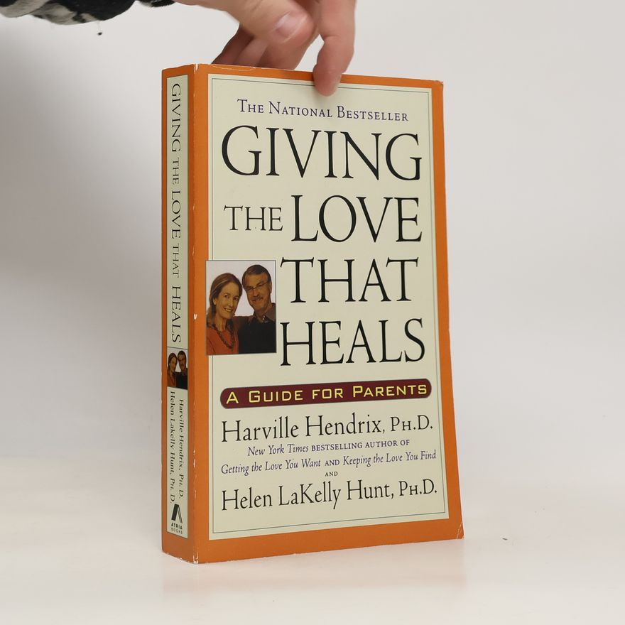 Harville Hendrix Giving The Love That Heals