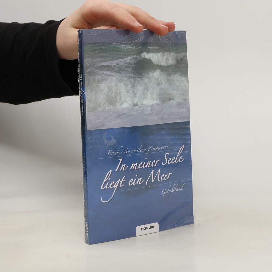 Erich Maximilian Zimmermann In meiner Seele liegt ein Meer
