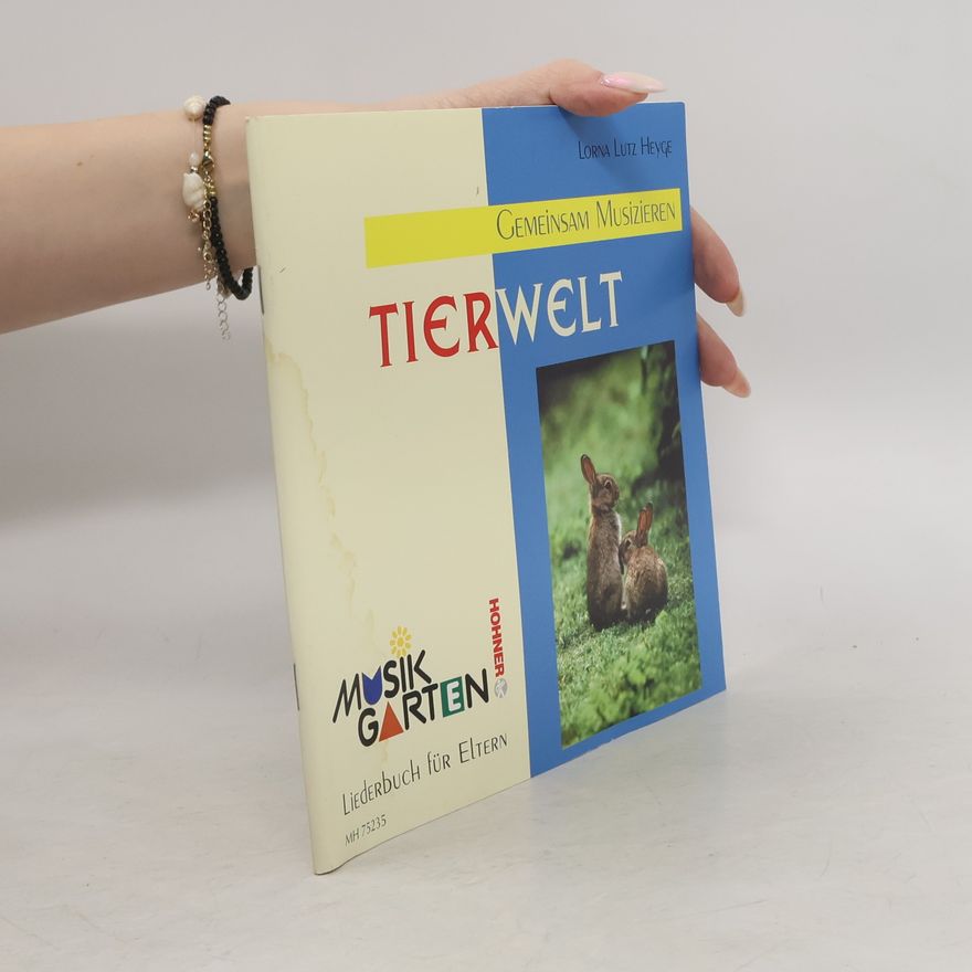 Lorna Luitz Heyge Tierwelt. Gemeinsam Musizieren. Liederbuch für Eltern