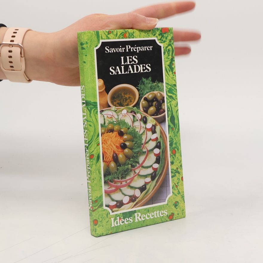 Various authors Savoir préparer les salades