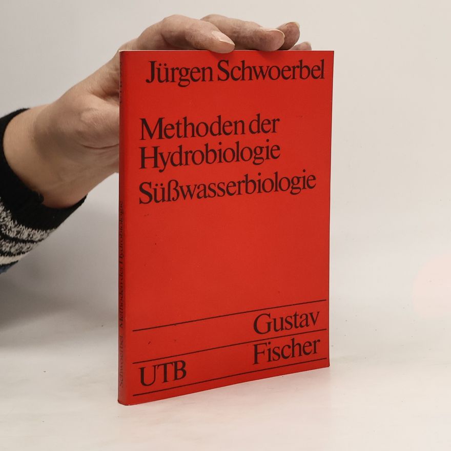 Jürgen Schwoerbel Methoden der Hydrobiologie, Süsswasserbiologie