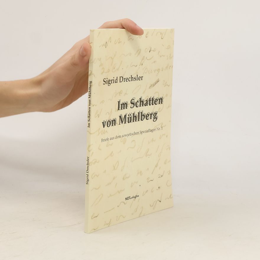 Sigrid Drechsler Im Schatten von Mühlberg