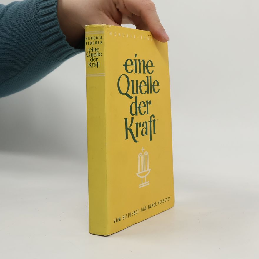 Heredia Fiderer Eine Quelle der Kraft