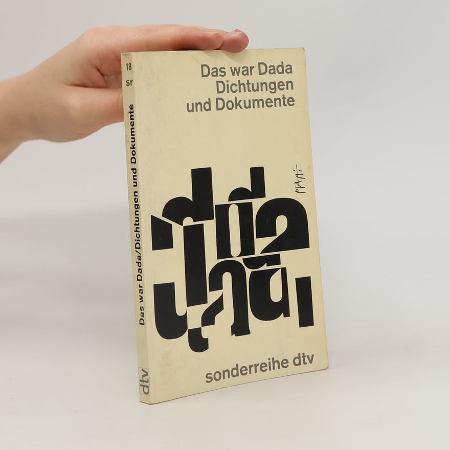 Peter Schifferli Das war Dada. Dichtungen und Dokumente