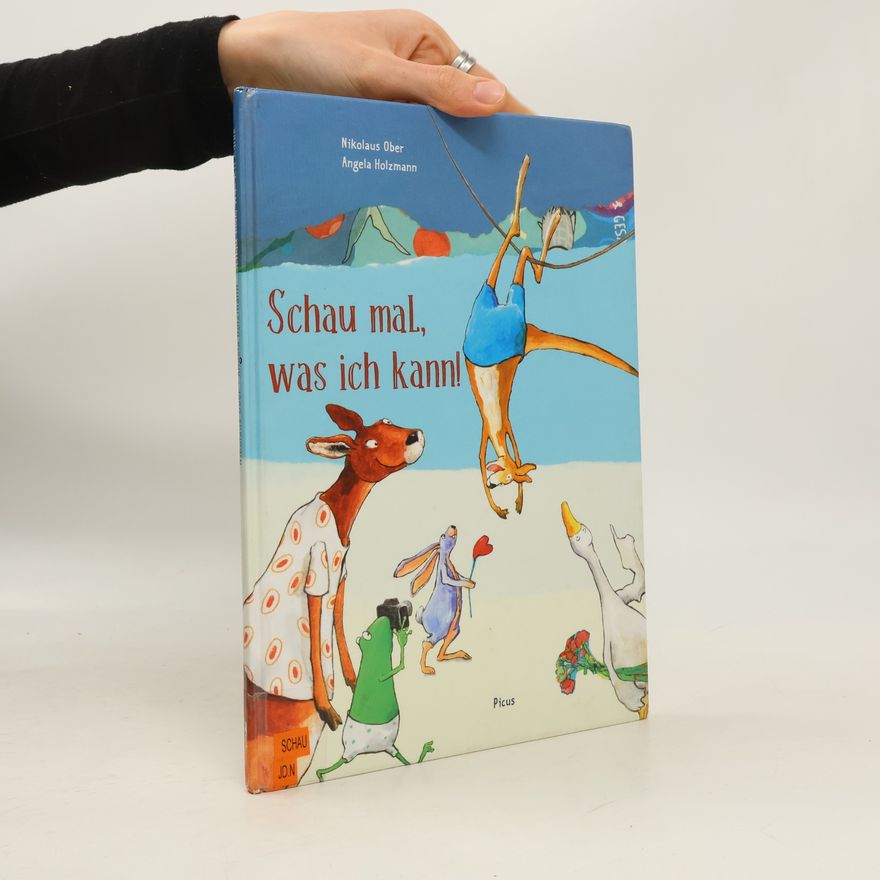 Nikolaus Ober Schau mal, was ich kann