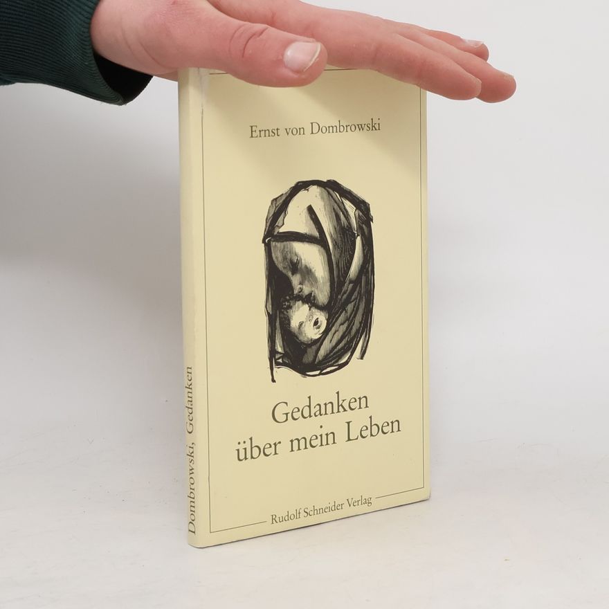Ernst von Dombrowski Gedanken über mein Leben