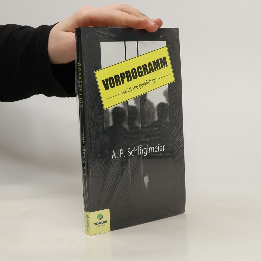 A. P. Schlaglmeier Vorprogramm - We Let the Goldfish Go