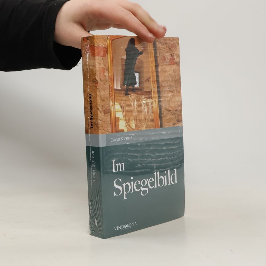 Evelyn Schmidt Im Spiegelbild