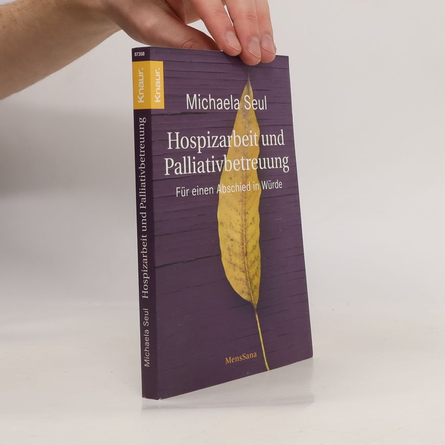 Michaela Seul Hospizarbeit und Palliativbetreuung