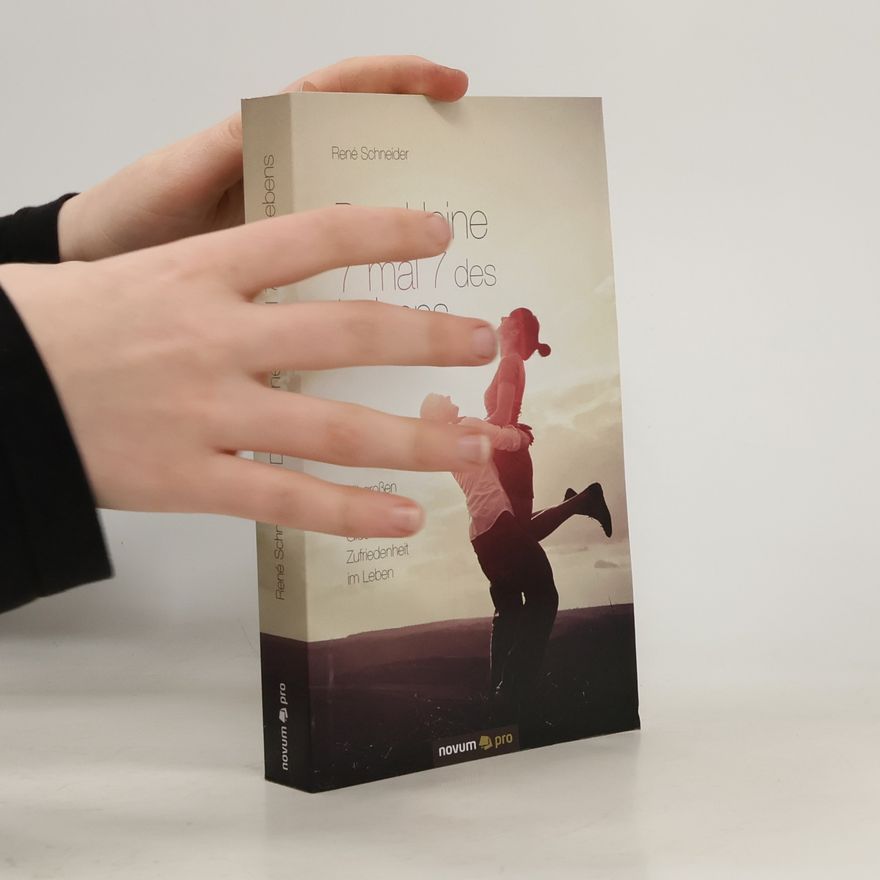Rene Schneider Das kleine 7 mal 7 des Lebens