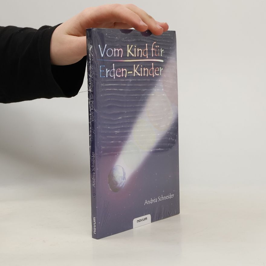 Andrea Schneider Vom Kind für Erden-Kinder