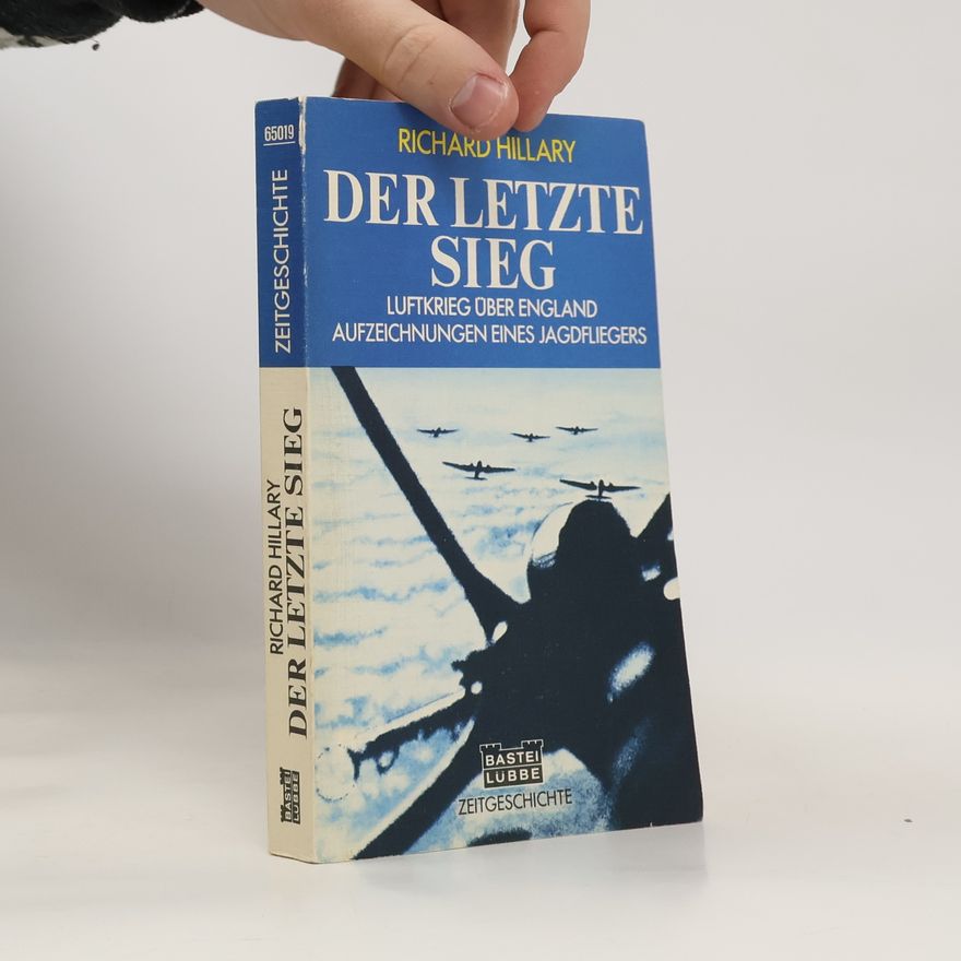 Richard Hillary Der letzte Sieg