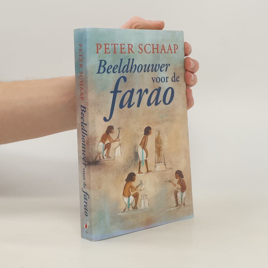 Peter Schaap Beeldhouwer voor de farao