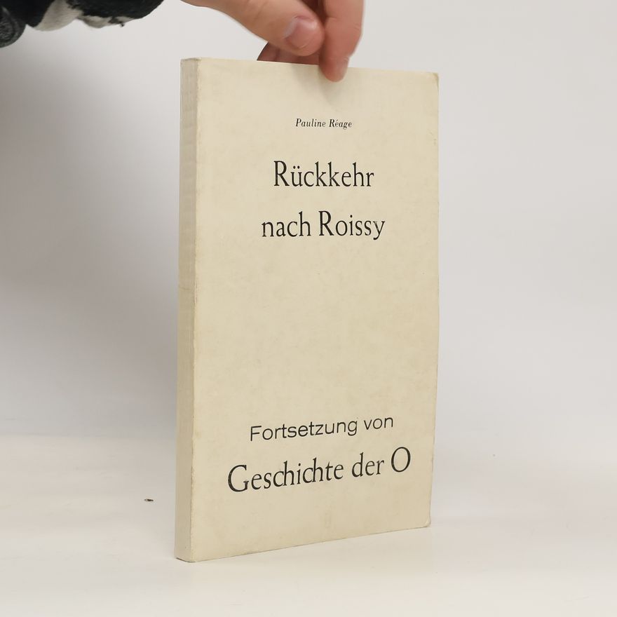 Pauline Réage Rückkehr nach Roissy