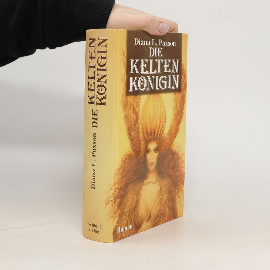 Diana L. Paxson Die Keltenkönigin