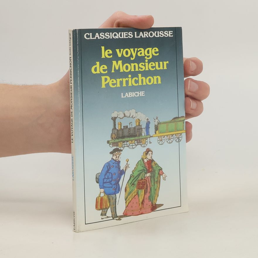 Eugene Labiche Le Voyage De Monsieur Perrichon