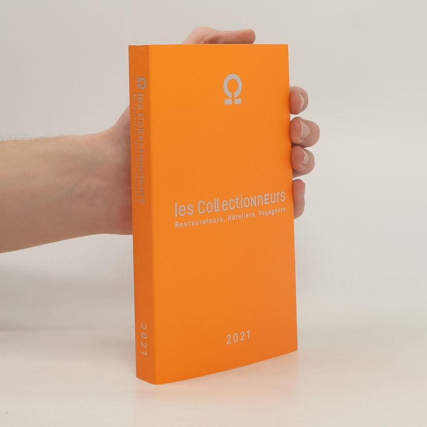 Auteurscollectief Les collectionneurs. Restaurateurs, Hôteliers, Voyageurs