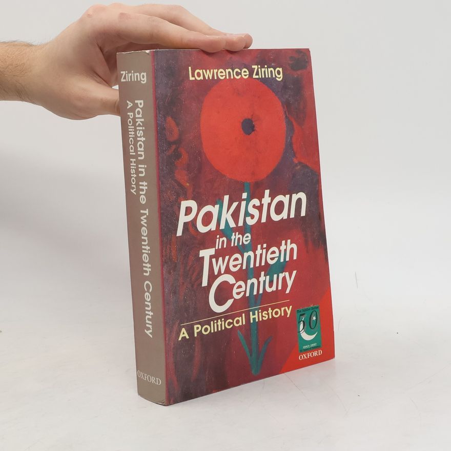 Lawrence Ziring Pakistan in the Twentieth Century