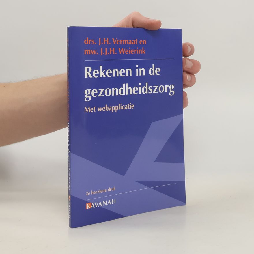 J.J.H. Weierink Rekenen in de gezondheidszorg