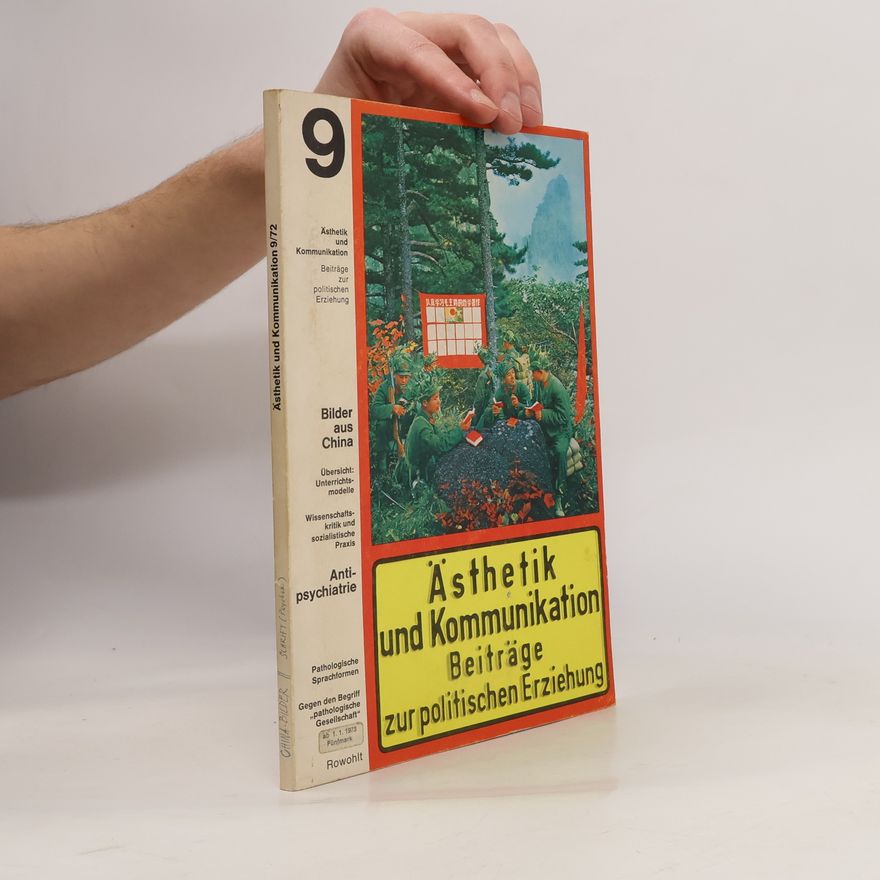 Institut für Experimentelle Kunst und Ästhetik (Frankfurt, Main). Abteilung Ästhetik und Kommunikation Ästhetik und Kommunikation - 9/72: Bilder aus China