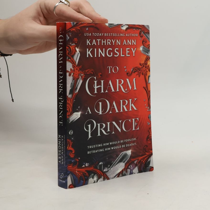 Kathryn Ann Kingsley The Iron Crystal - 1: To Charm a Dark Prince