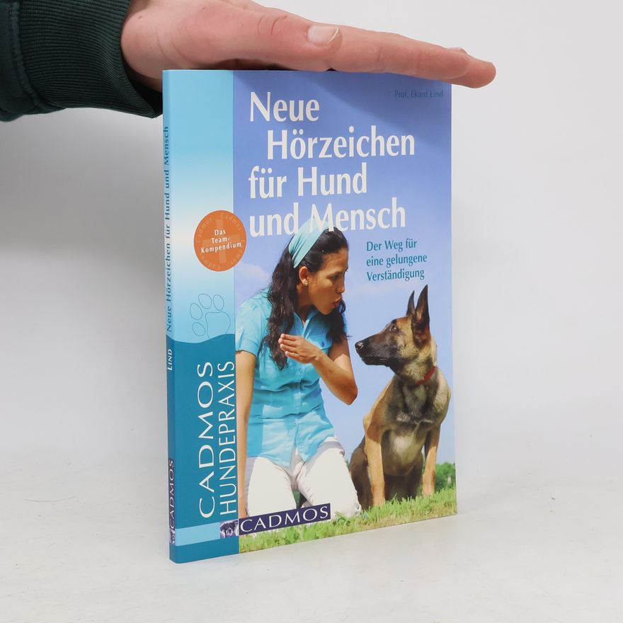 Ekard Lind Neue Hörzeichen für Hund und Mensch