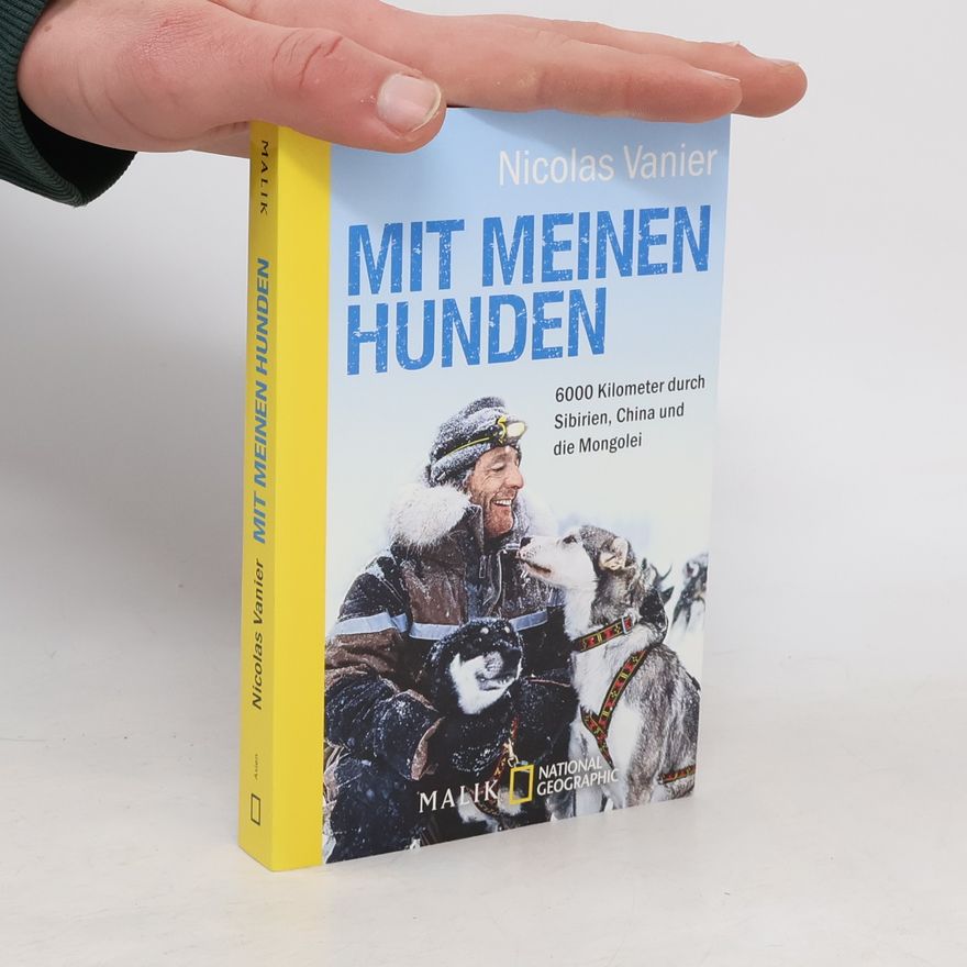 Nicolas Vanier Mit meinen Hunden