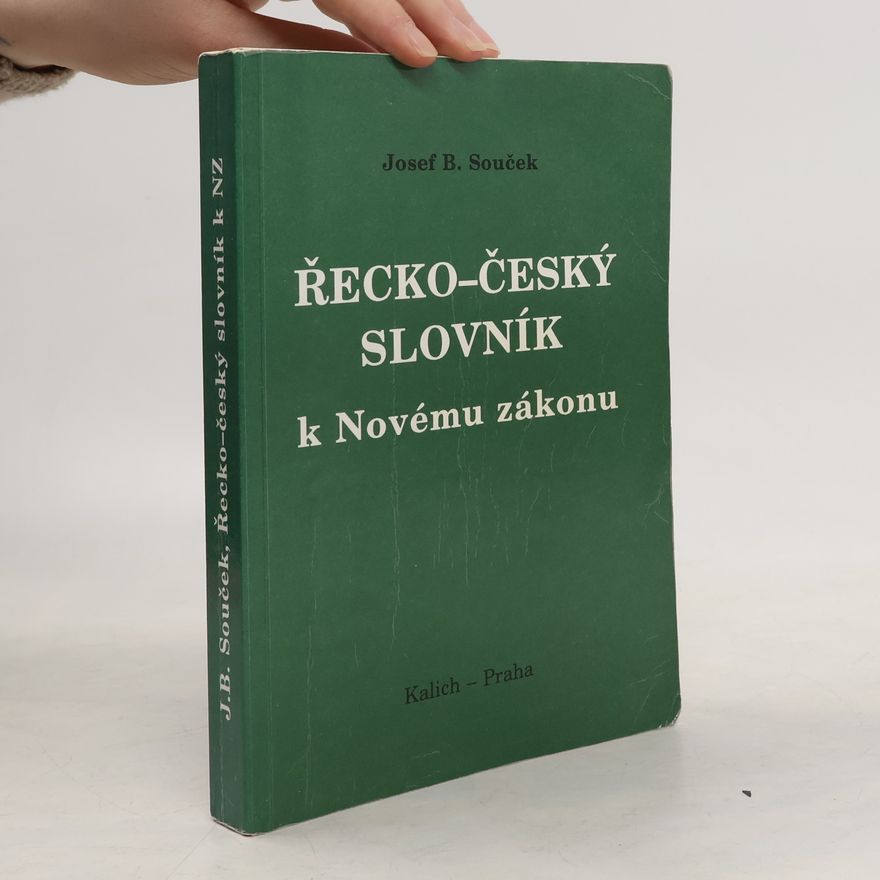 Josef Bohumil Souček Řecko-český slovník k Novému zákonu