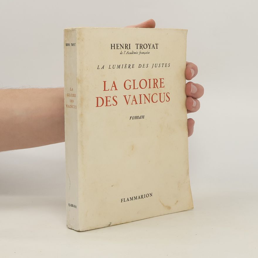 Henri Troyat La Gloire des Vaincus