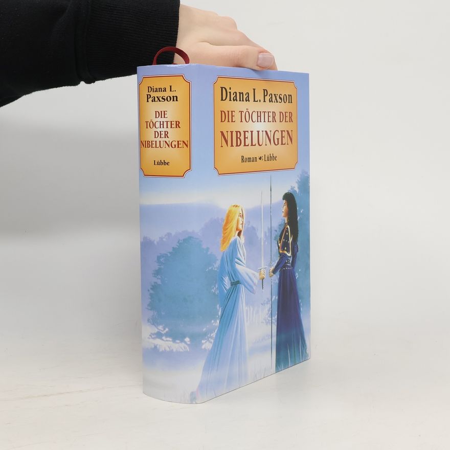 Diana L. Paxson Die Töchter der Nibelungen