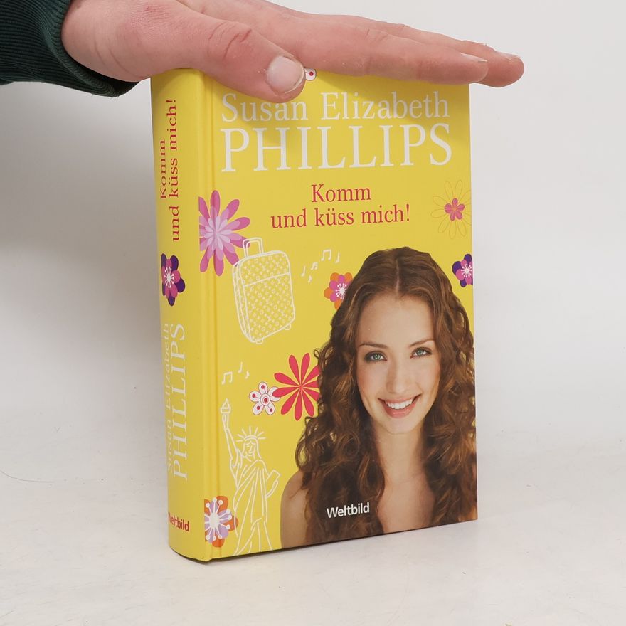 Susan Elizabeth Phillips Komm und küss mich!