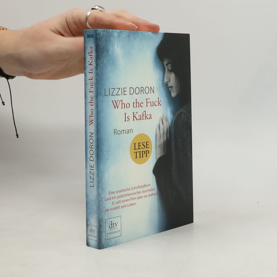 Lizzie Doron Who the Fuck Is Kafka