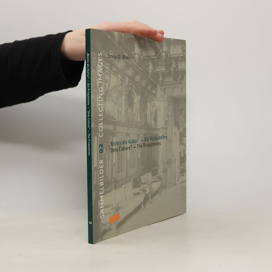 Emily D. Bilski "Nichts als Kultur" - die Pringsheims