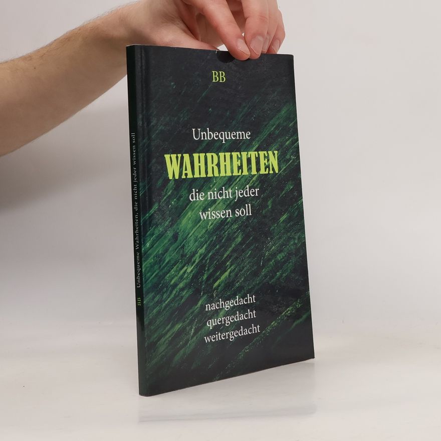 Bruno Betz Unbequeme Wahrheiten