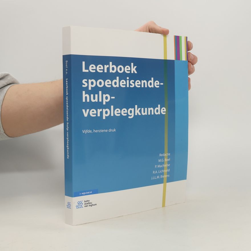 M.G. Boel Leerboek spoedeisende-hulp-verpleegkunde - Herziene druk