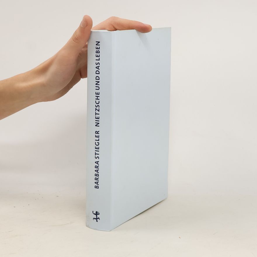 Barbara Stiegler Nietzsche und das Leben