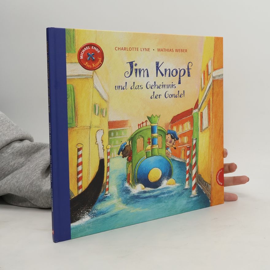 Charlotte Lyne Jim Knopf: Jim Knopf und das Geheimnis der Gondel