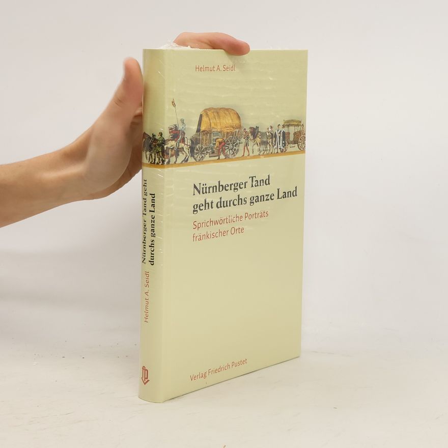 Helmut A. Seidl Nürnberger Tand geht durchs ganze Land