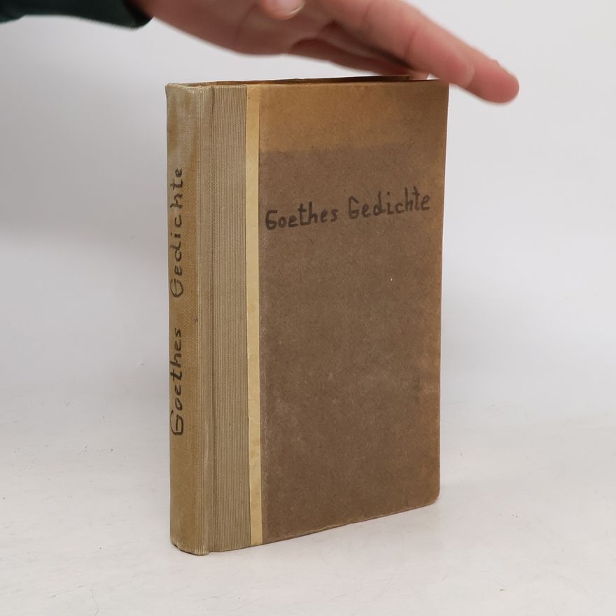 Ernst Hartung Goethes Gedichte im Rahmen seines Lebens