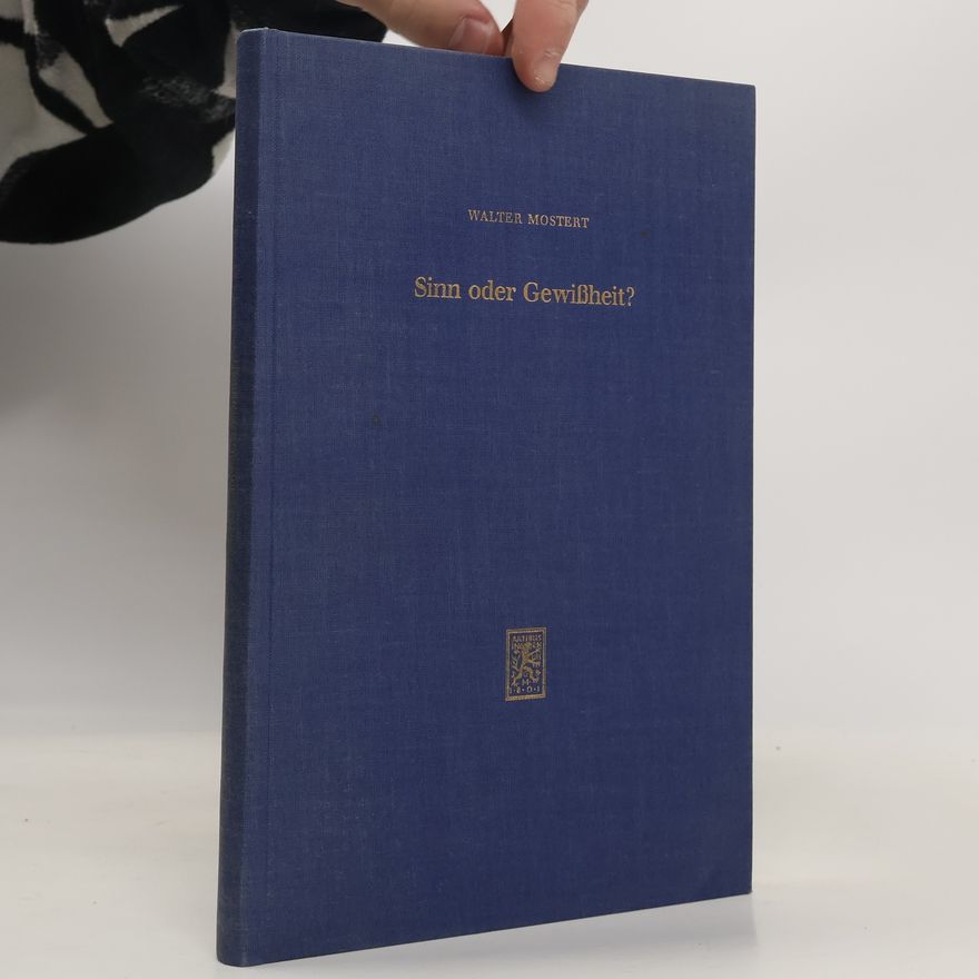 Walter Mostert Sinn oder Gewissheit?