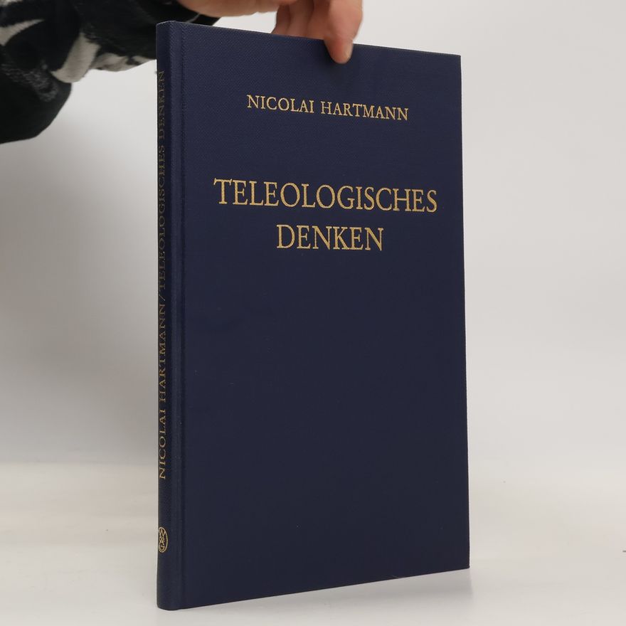 Nicolai Hartmann Teleologisches Denken